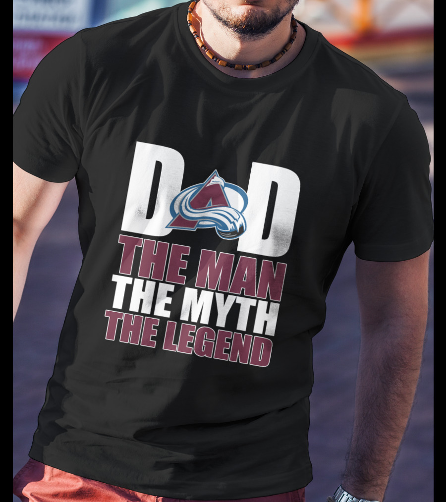 Colorado Avalanche Dad The Man The Myth The Legend T-Shirt