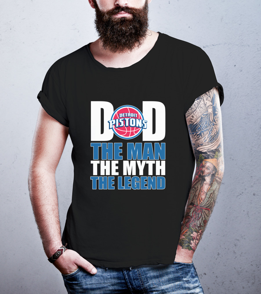 Detroit Pistons Dad The Man The Myth The Legend Father's Day Gift T-Shirt