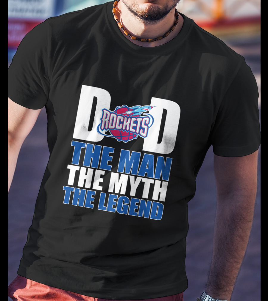 Houston Rockets Dad The Man The Myth The Legend Father's Day T-Shirt