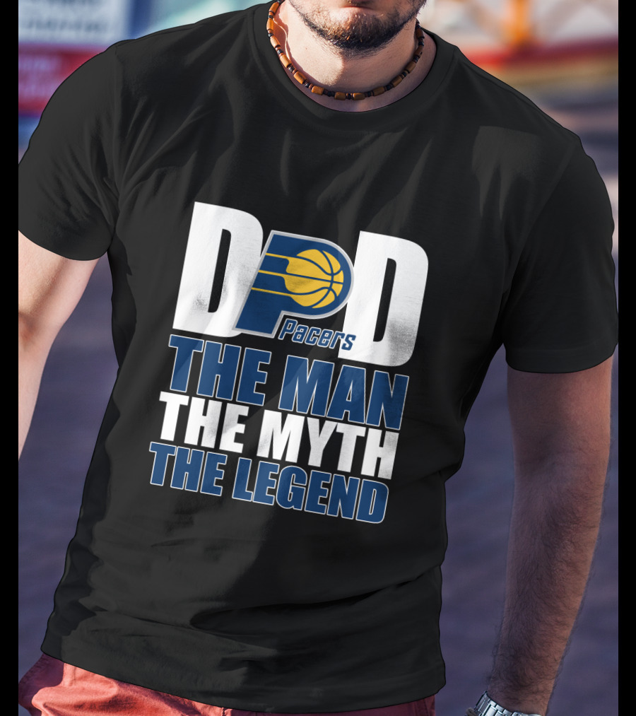 Indiana Pacers Dad The Man The Myth The Legend Father's Day Gift T-Shirt
