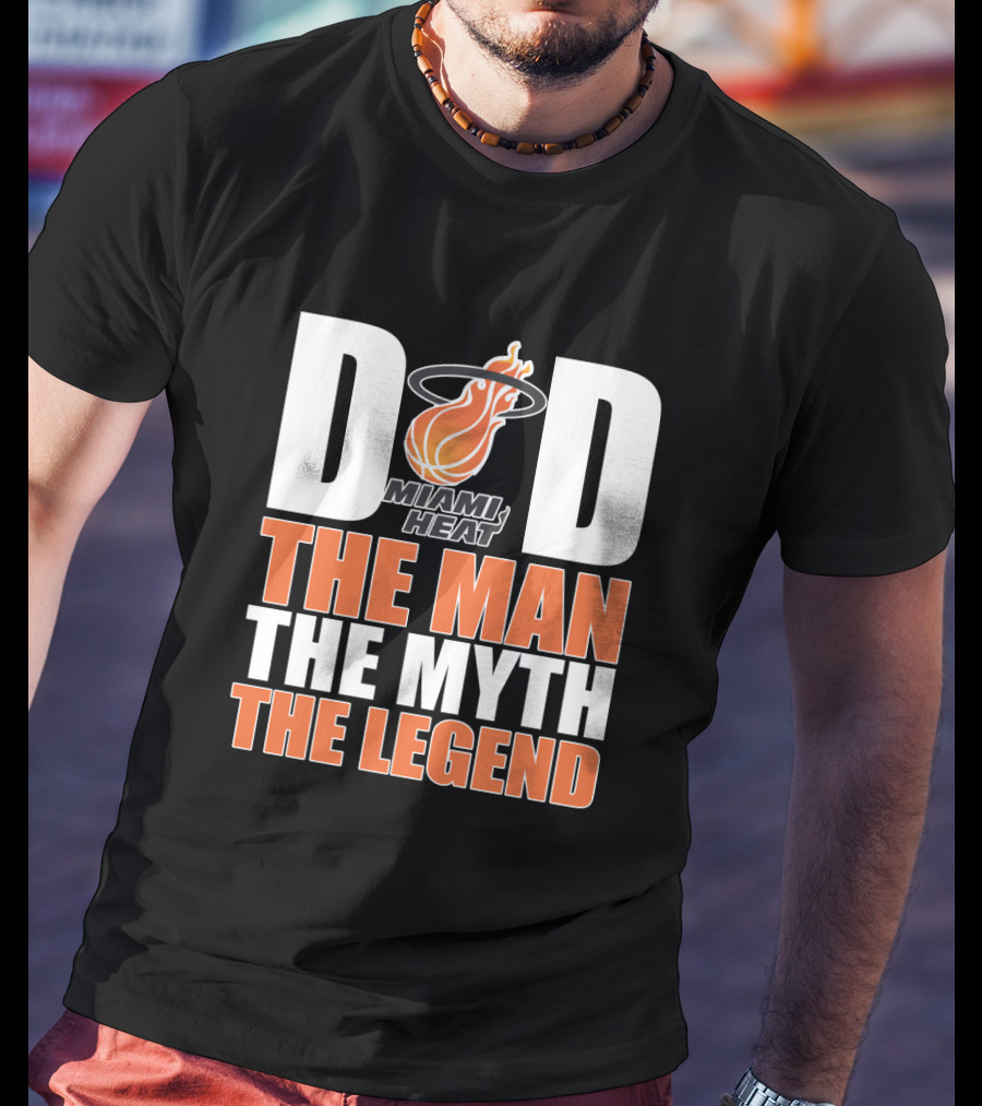 Miami Heat Dad The Man The Myth The Legend Father's Day T-Shirt