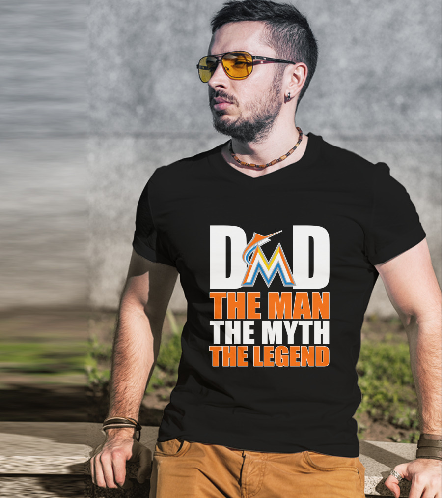 Miami Marlins Dad The Man The Myth The Legend T-Shirt