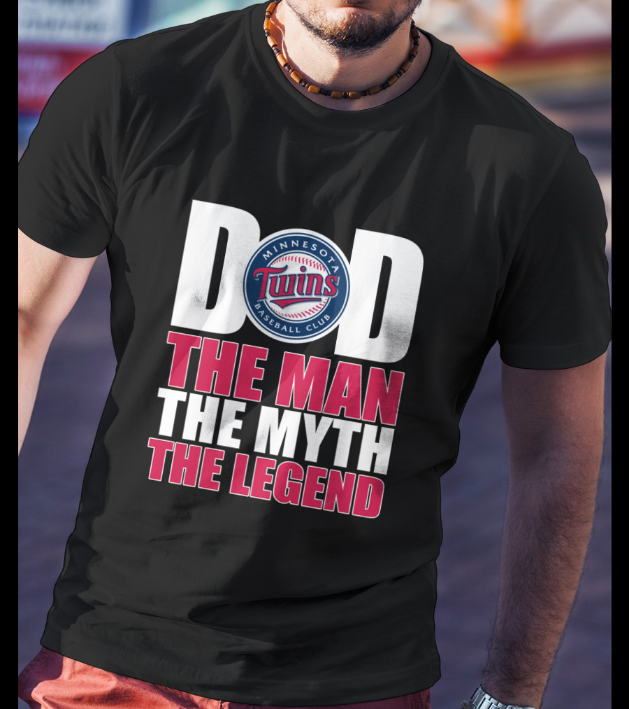 Minnesota Twins Dad The Man The Myth The Legend T-Shirt
