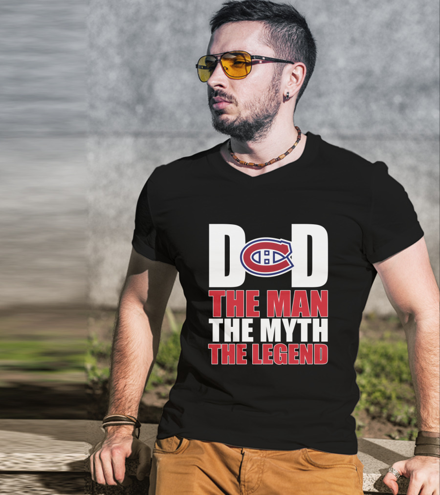Montreal Canadiens Dad The Man The Myth The Legend T-Shirt