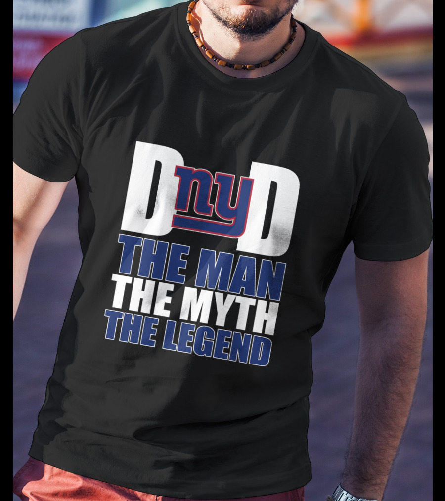 New York Giants Dad The Man The Myth The Legend Father's Day T-Shirt