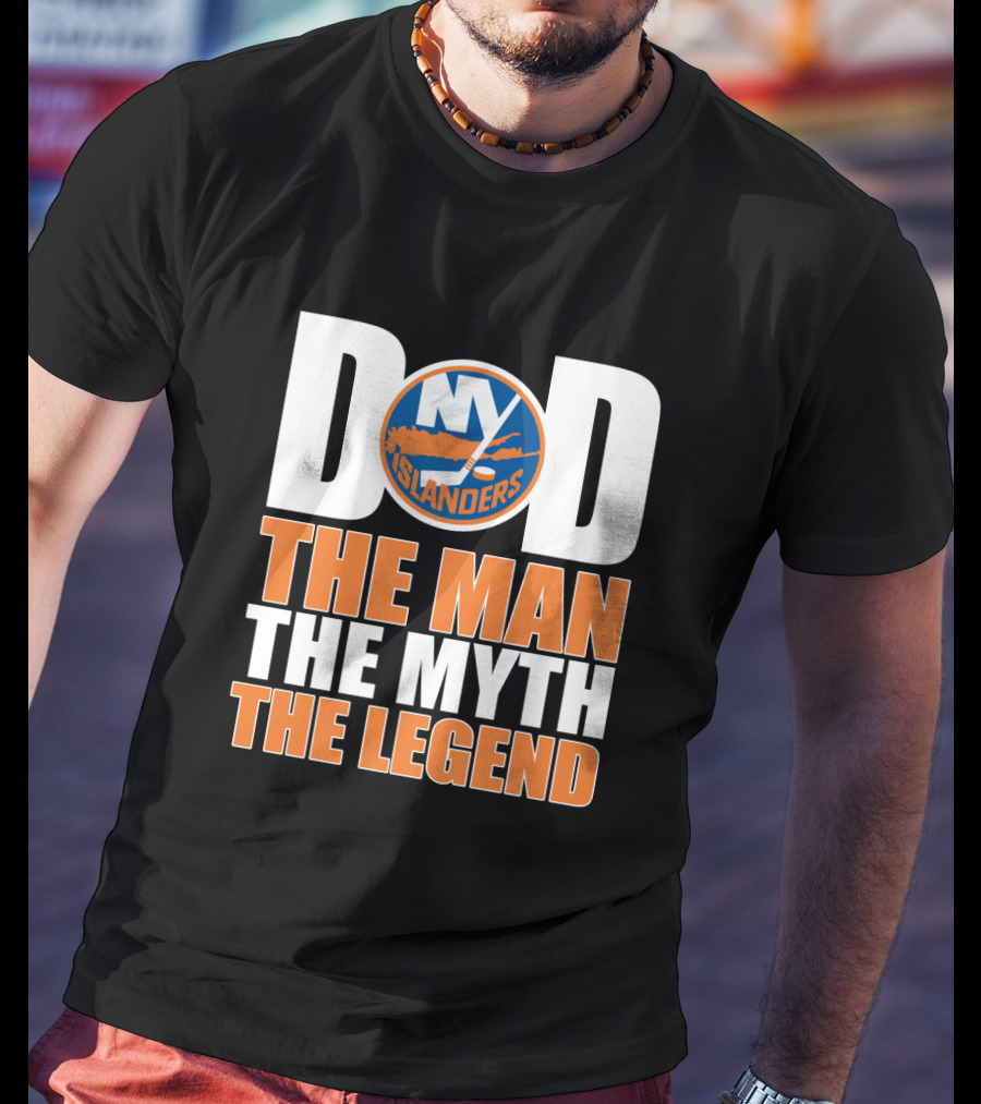 New York Islanders Dad The Man The Myth The Legend T-Shirt