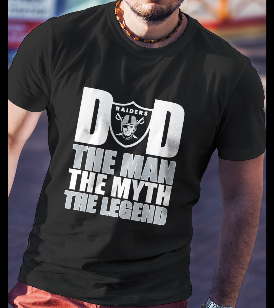 Raiders Dad The Man The Myth The Legend Father's Day Gift T-Shirt