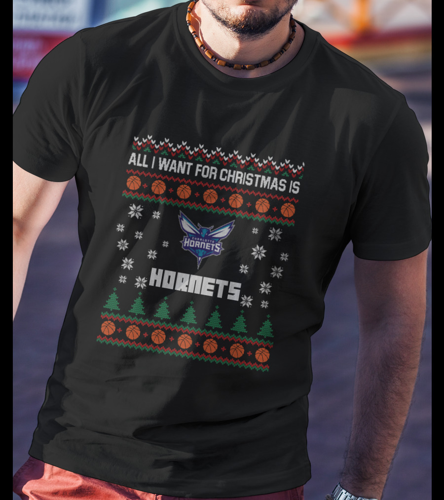 All I Want For Christmas Is Charlotte Hornets Fans Ugly T-Shirt