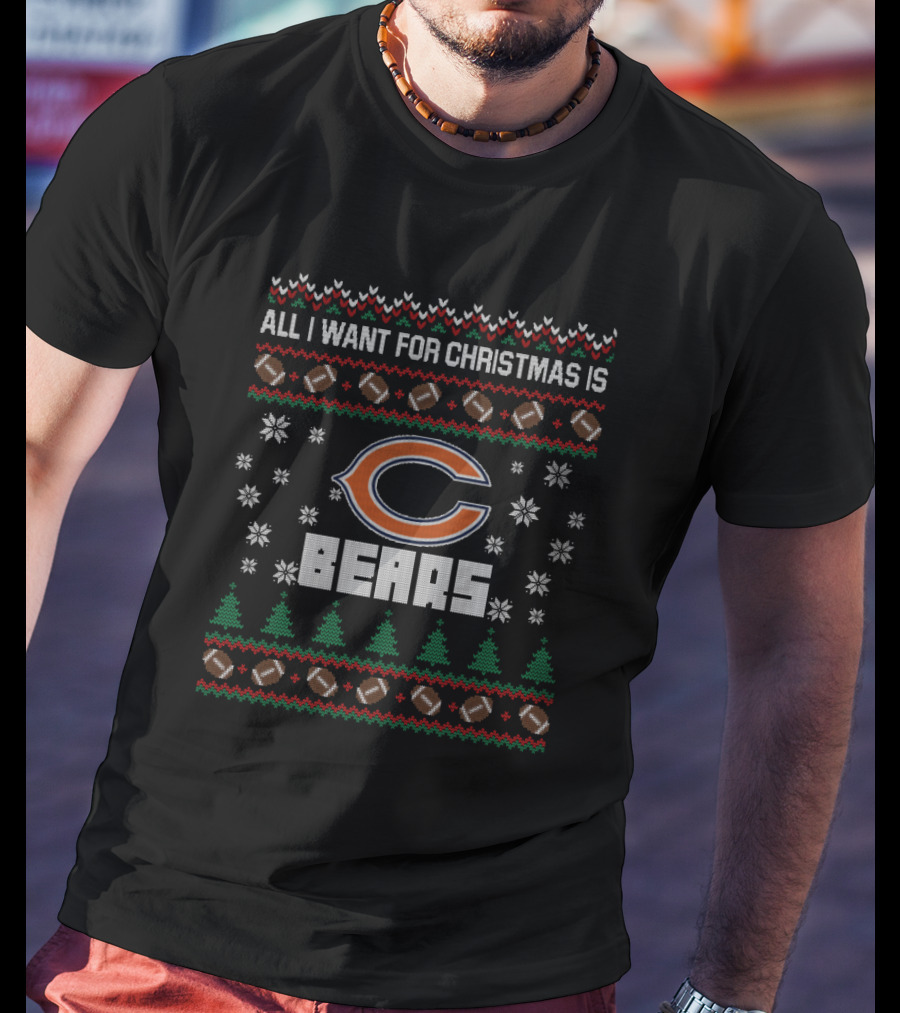 All I Want For Christmas Is Bears Ugly Christmas T-Shirt