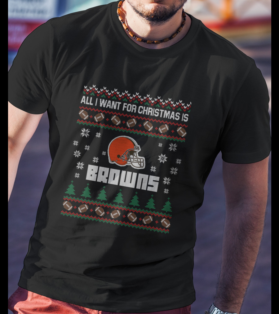 All I Want For Christmas Is Browns T-Shirt