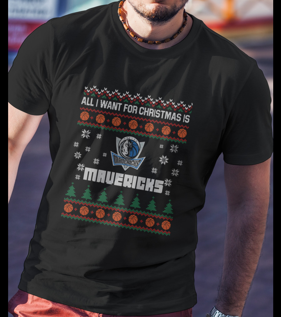 All I Want For Christmas Is Mavericks Fans Ugly Christmas Sweater Snowflakes Basketball Trees T-Shirt