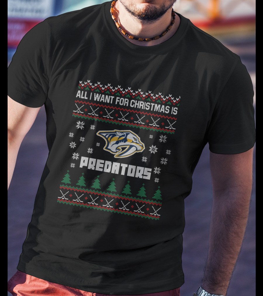 All I Want For Christmas Is Nashville Predators Snowflake And Tree T-Shirt