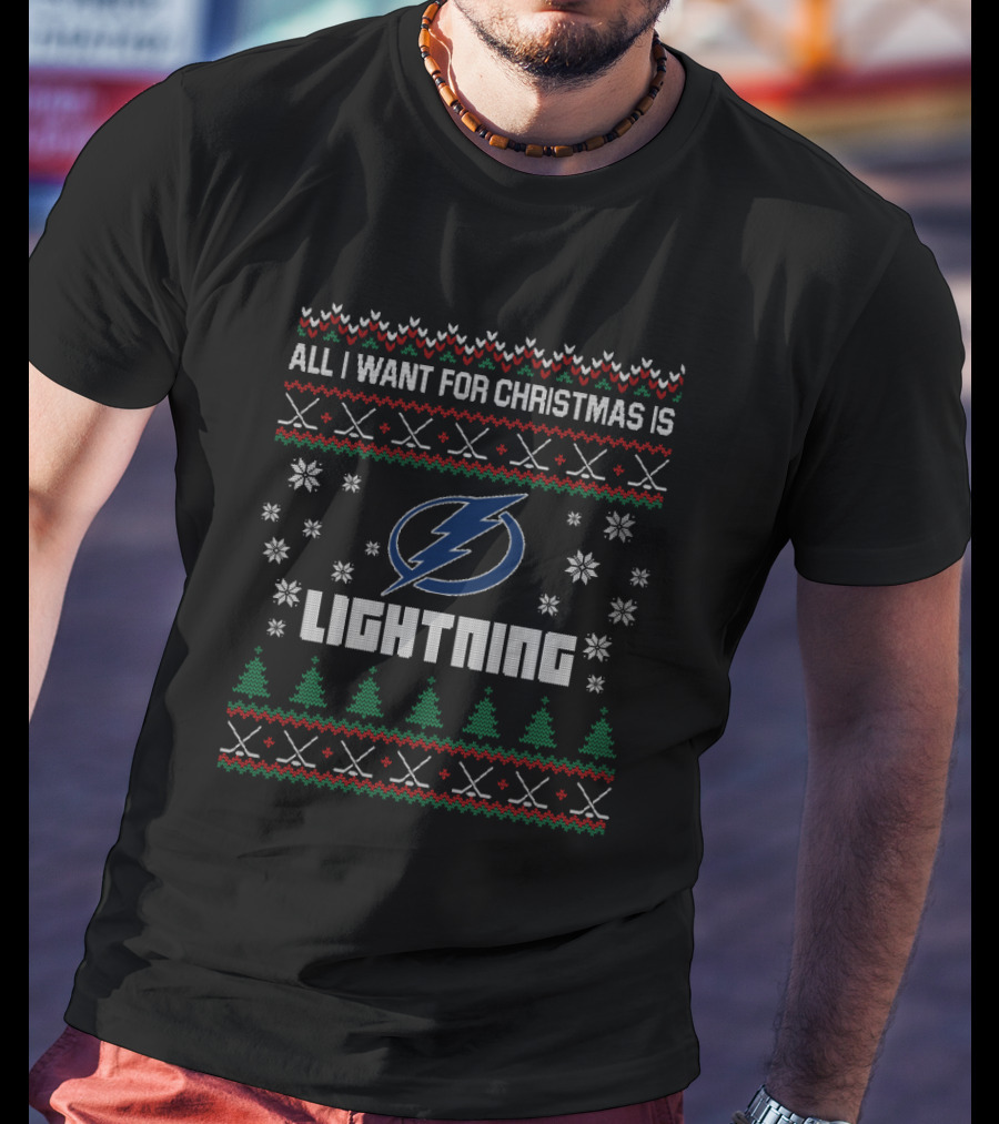 All I Want For Christmas Is Lightning Ugly Sweater Tampa Bay Hockey Fans T-Shirt