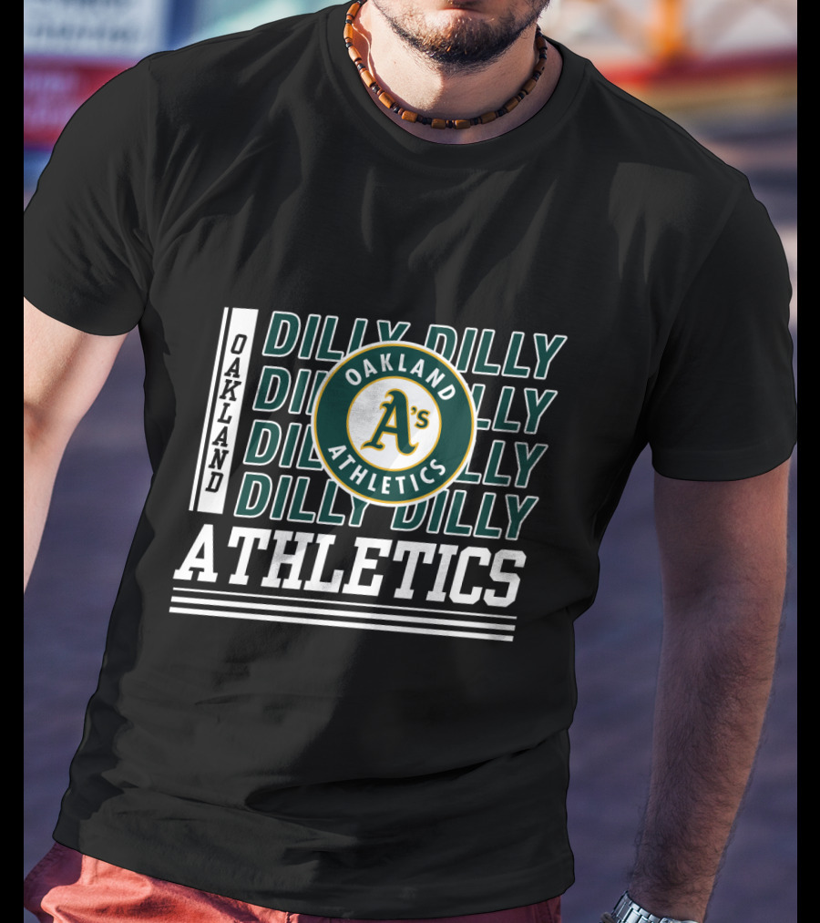 Oakland Athletics A's Dilly Dilly Athletics Fan T-Shirt