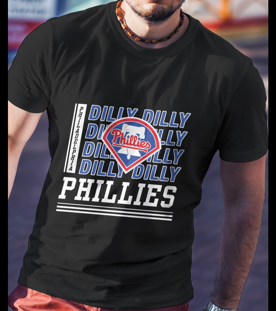 Philadelphia Phillies Dilly Dilly Fan Slogan With Team T-Shirt