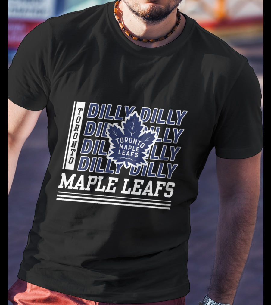 Dilly Dilly Toronto Maple Leafs Maple Leafs Dilly Dilly Toronto Maple Leafs Toronto T-Shirt