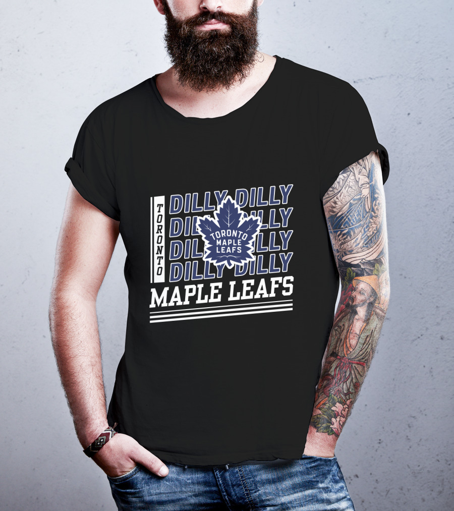Dilly Dilly Toronto Maple Leafs Maple Leafs Dilly Dilly Toronto Maple Leafs Toronto T-Shirt