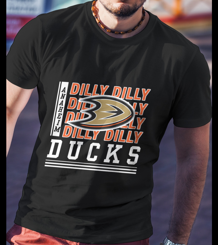 Anaheim Ducks Dilly Dilly Dilly Dilly Ducks T-Shirt