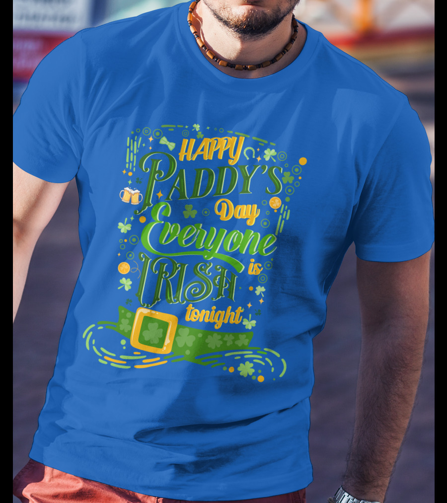 Happy Paddy's Day Everyone Is Irish Tonight Shamrock Hat And Beer Mugs T-Shirt