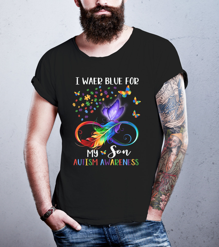 I Wear Blue For My Son Autism Awareness Spectrum Puzzle Butterfly Infinity T-Shirt