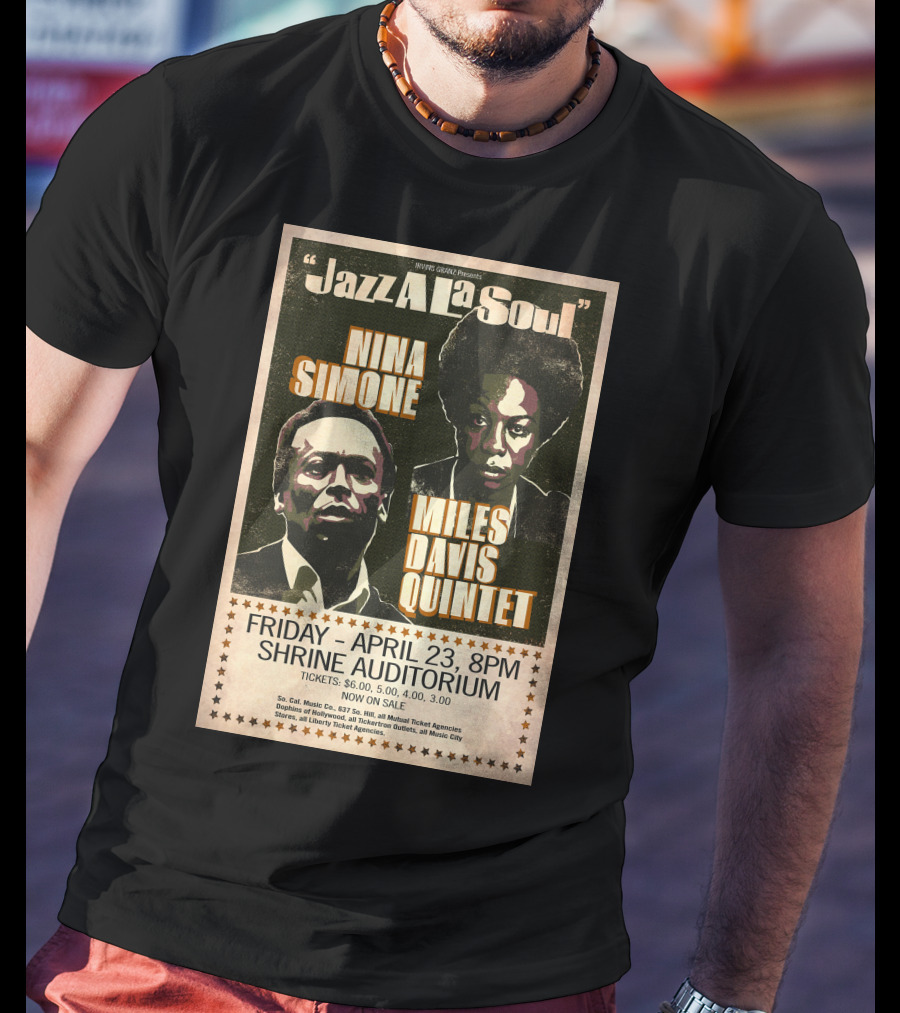 Jazz A La Soul Nina Simone Miles Davis Quintet April 23 Shrine Auditorium T-Shirt