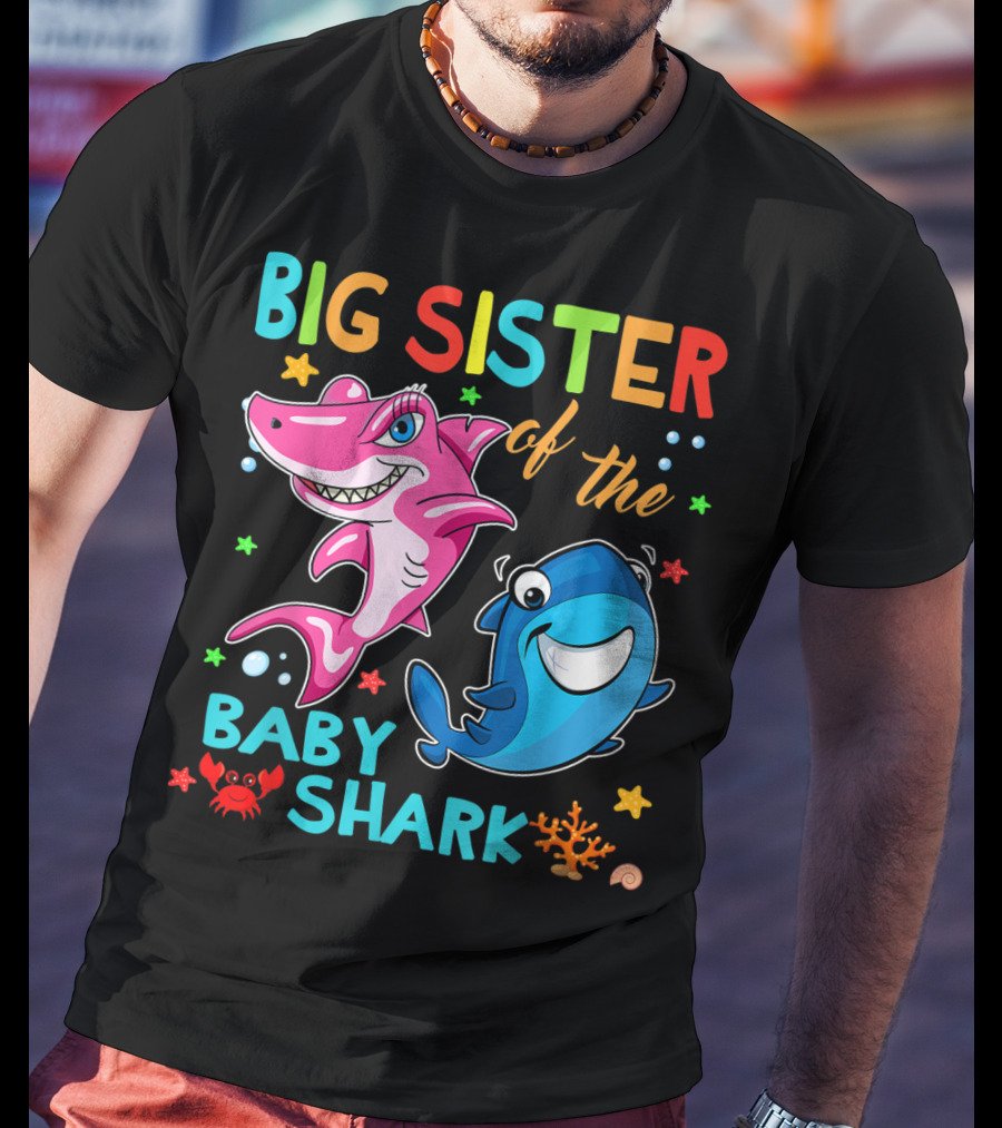 Big Sister Of The Baby Shark With Colorful Cartoon Characters And Sea Creatures T-Shirt