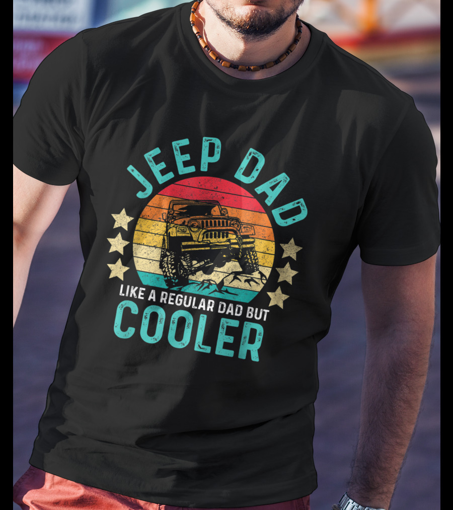 JEEP DAD Like A Regular Dad But Cooler T-Shirt