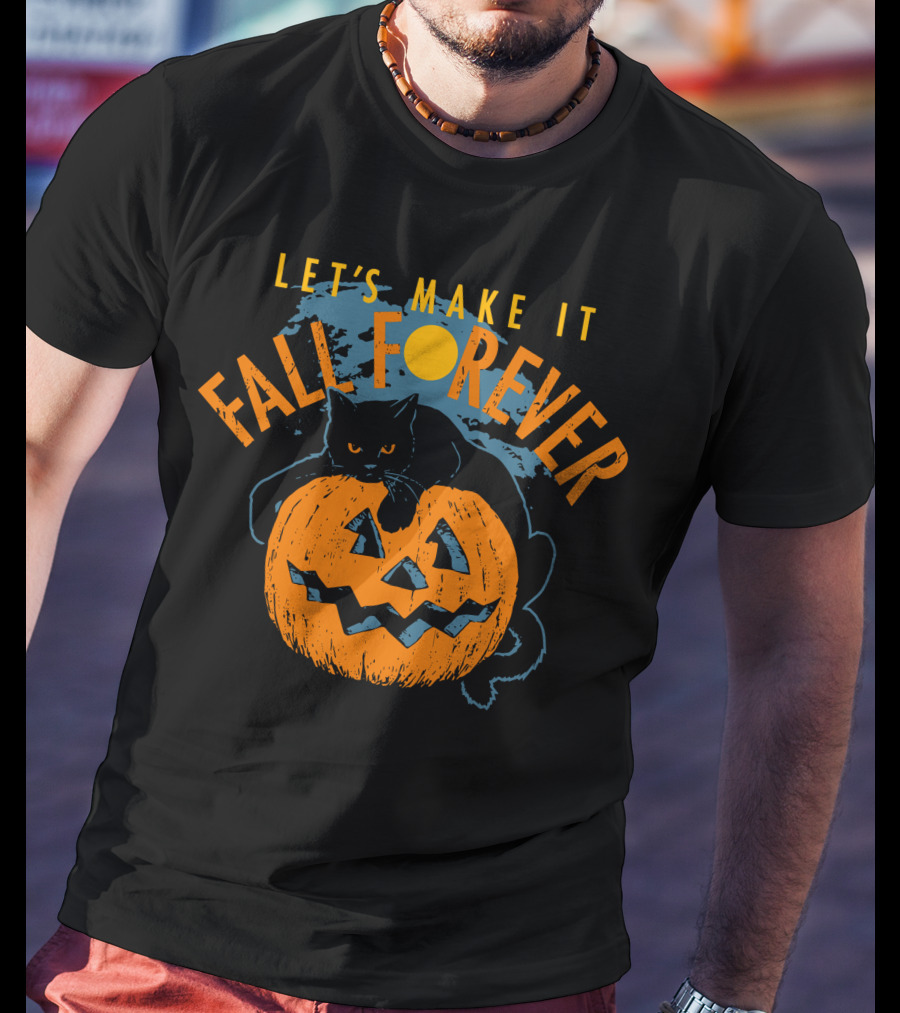 Let's Make It Fall Forever Pumpkin Cat T-Shirt