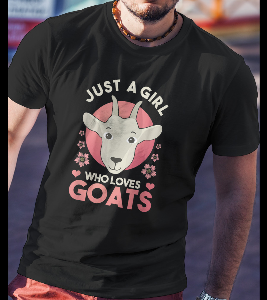 Just A Girl Who Loves Goats Farm Animal Goat Farmer T-Shirt