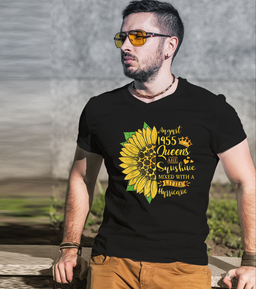 August 1955 Queens Are Sunshine Mixed With A Little Hurricane Sunflower T-Shirt