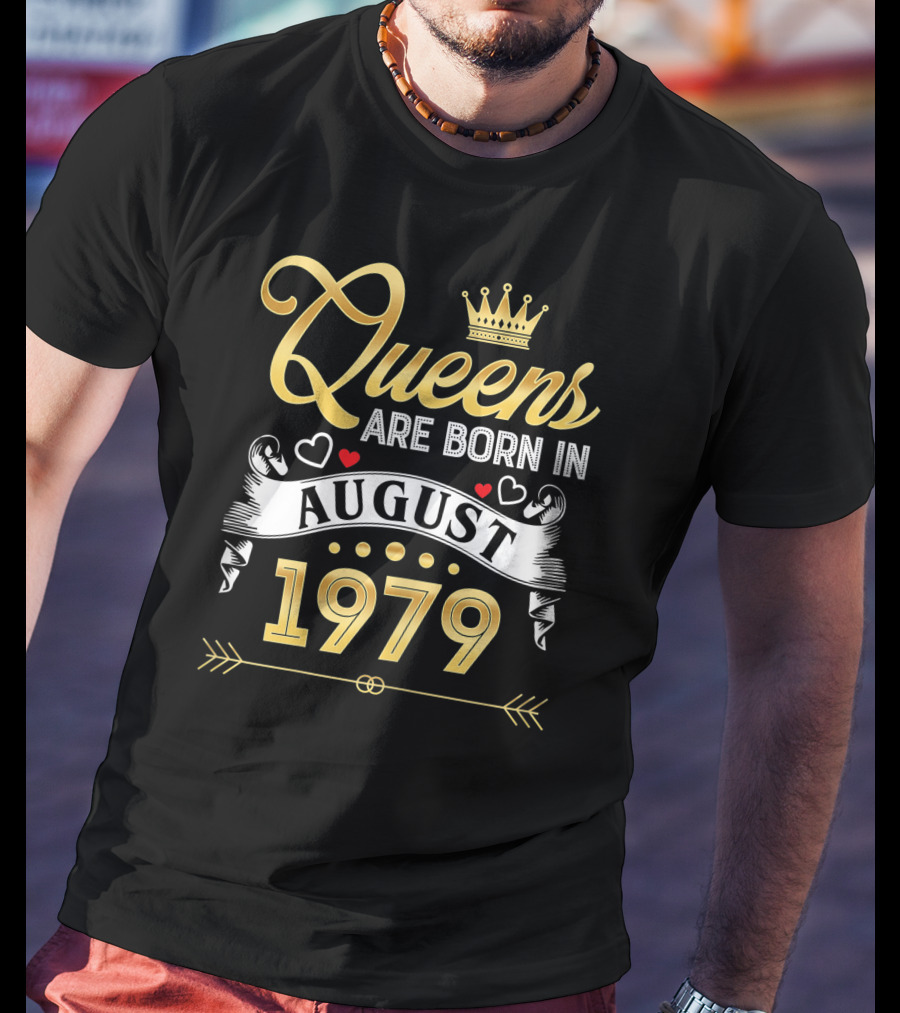 Queens Are Born In August 1979 T-Shirt