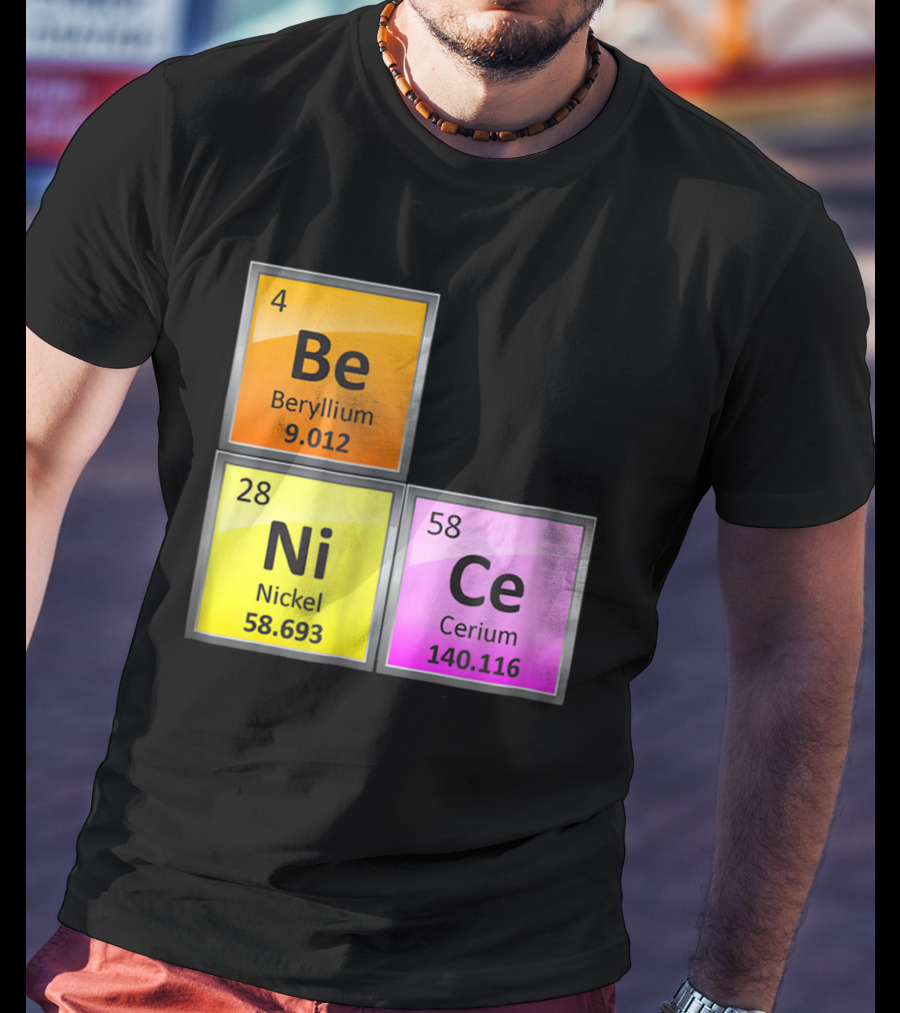 Science Be Ni Ce Periodic Table Elements Beryllium Nickel Cerium T-Shirt