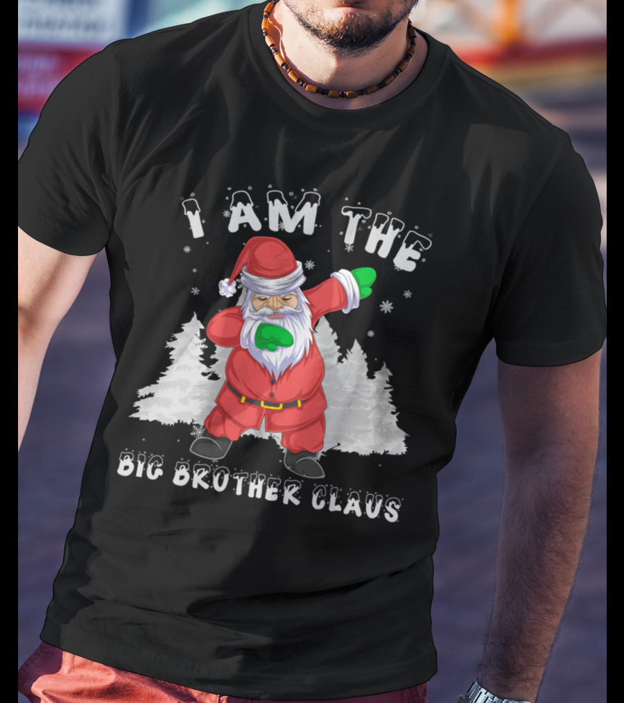 I Am The Big Brother Claus T-Shirt