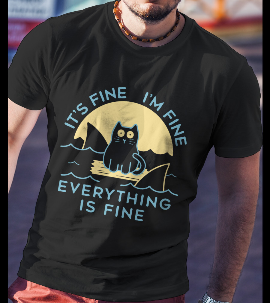 It's Fine I'm Fine Everything Is Fine Cat On Raft With Sharks In Water Sunset T-Shirt