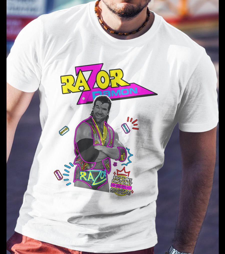 Razor Ramon Bad Times Don't Last But Bad Guys Do T-Shirt