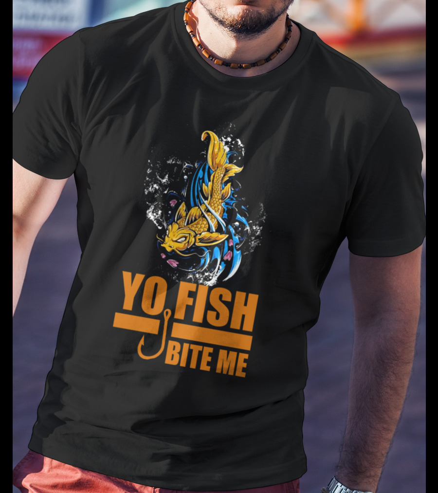 Yo Fish Bite Me Koi Art With Fishing Hook T-Shirt