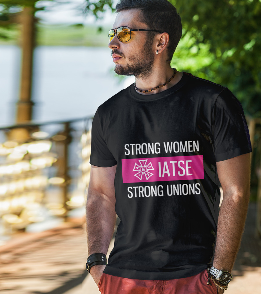 IATSE Empowering Strong Women And Strong Unions T-Shirt