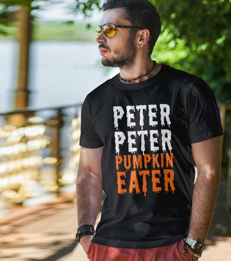Peter Peter Pumpkin Eater Dripping Halloween Font T-Shirt