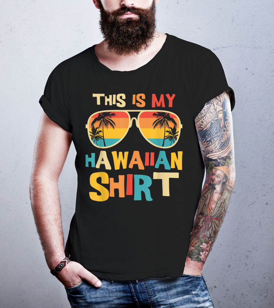 This Is My Hawaiian Shirt Tropical Sunset Sunglasses Palm Trees T-Shirt