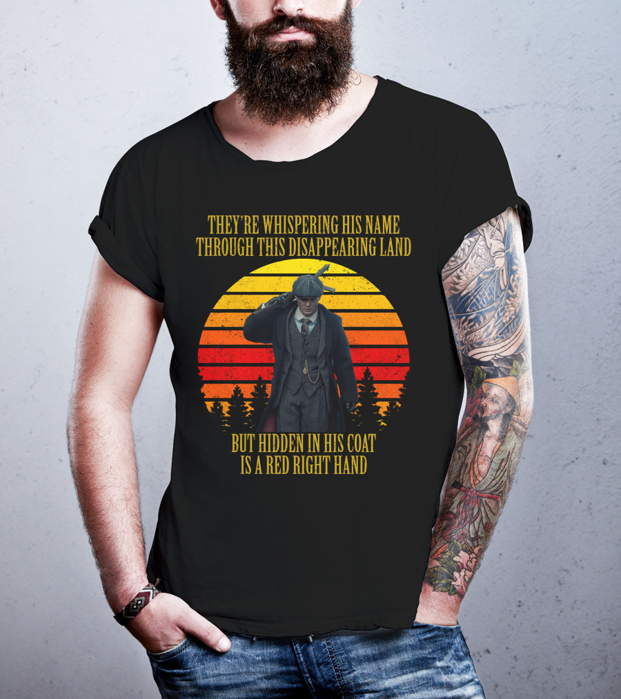 They're Whispering His Name Through This Disappearing Land But Hidden IN His Coat Is A Red Right Hand T-Shirt