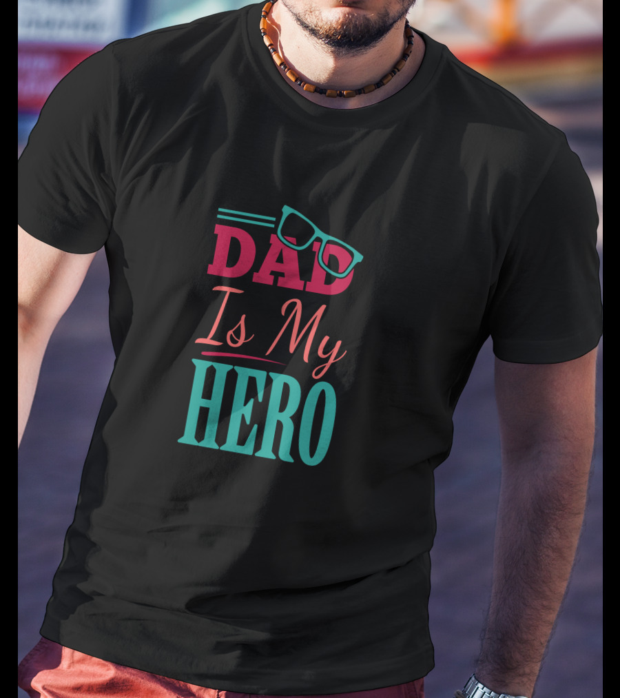 Dad Is My Hero With Glasses T-Shirt