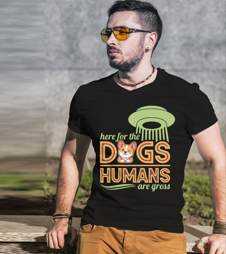 Here For The Dogs Humans Are Gross UFO Corgi T-Shirt