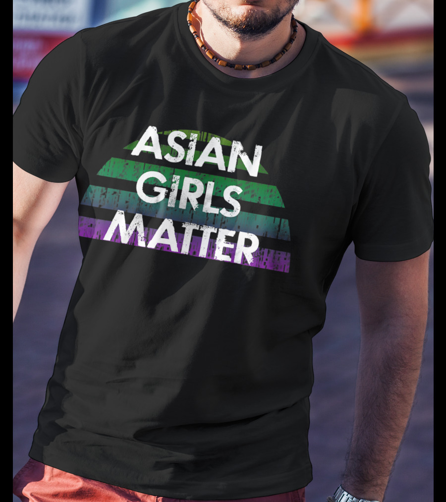 Asian Girls Matter Support Protect Asian Women Lives T-Shirt