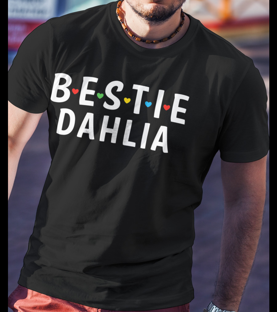 Bestie Dahlia Bestie Squad Best Friend Dahlia Hearts T-Shirt