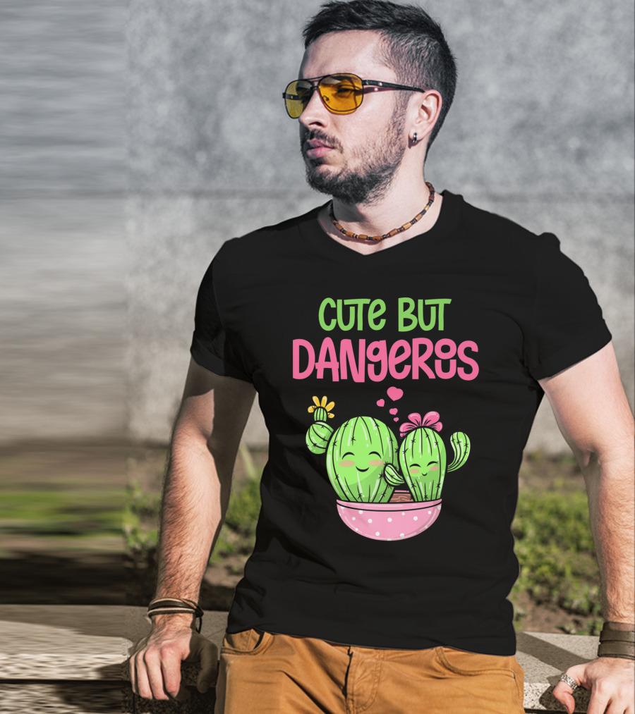 Cute But Dangerous Cactus Lover Kawaii Girl Succulent Lover T-Shirt