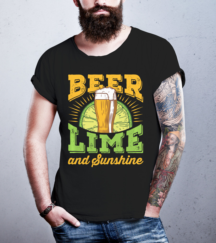 Beer Lime And Sunshine Cool Alcoholic Drink Drinker T-Shirt