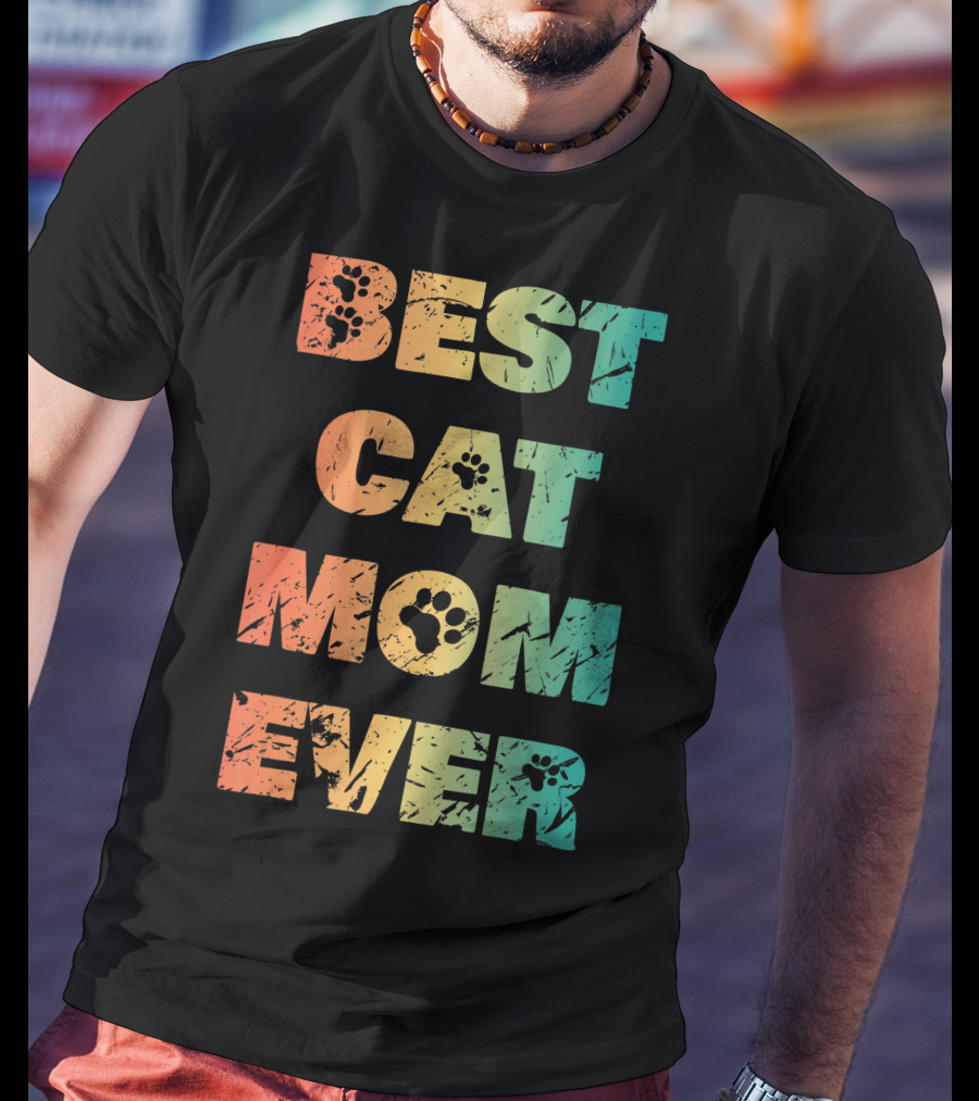 Best Cat Mom Ever Cat Lovers T-Shirt