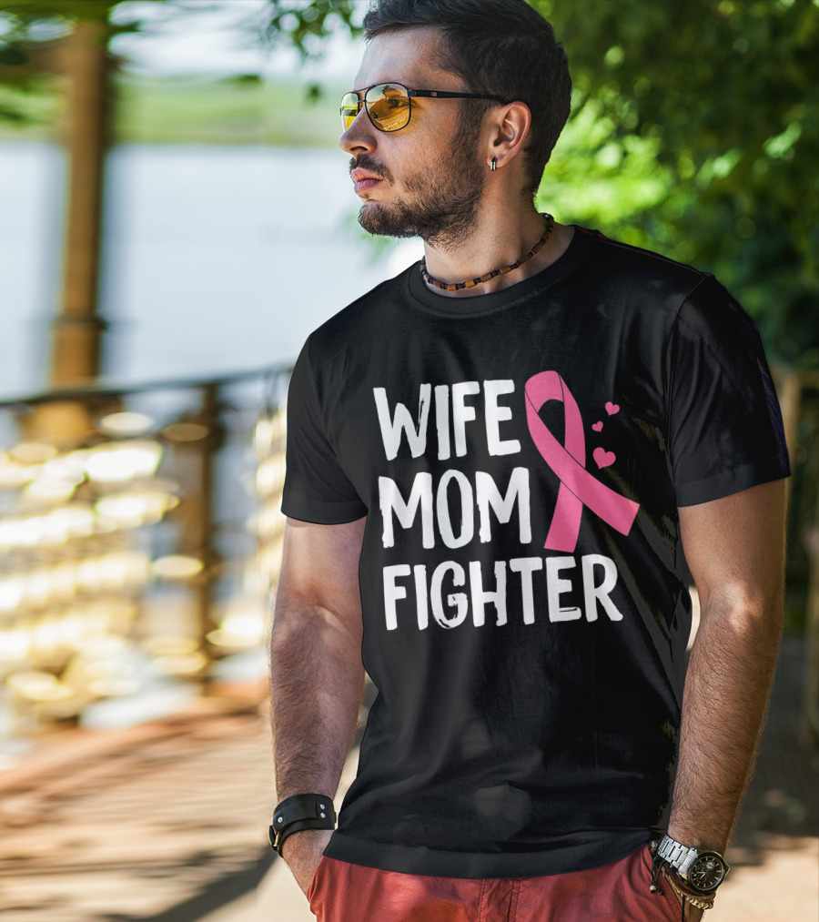 Wife Mom Fighter Pink Ribbon Warrior Breast Cancer Awareness October T-Shirt