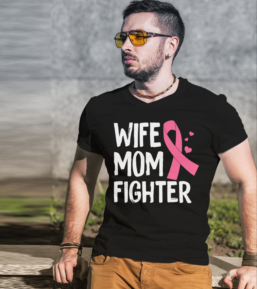 Wife Mom Fighter Pink Ribbon Warrior Breast Cancer Awareness October T-Shirt