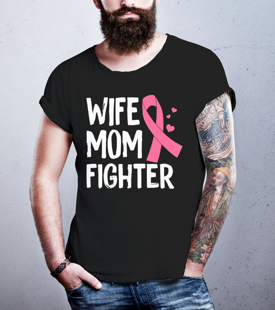 Wife Mom Fighter Pink Ribbon Warrior Breast Cancer Awareness October T-Shirt